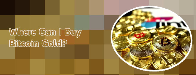Where to buy bitcoin gold